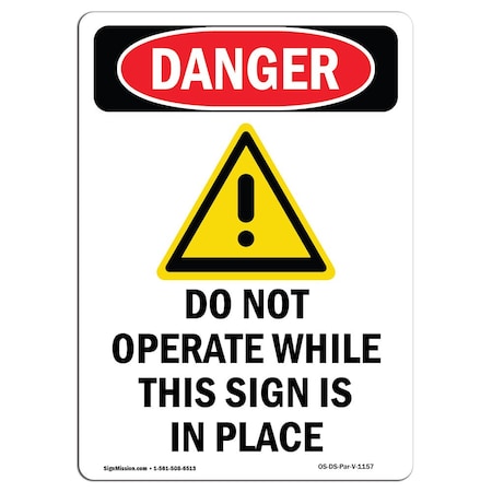 Signmission OSHA Danger Sign, Do Not Operate While, 18in X 12in Rigid Plastic, 12" W, 18" L, Portrait OS-DS-P-1218-V-1157